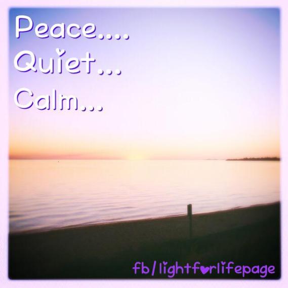 Peace, quiet, calm...